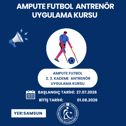 AMPUTE FUTBOL ANTRENÖR UYGULAMA KURSU 