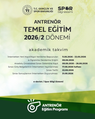 ANTRENÖR TEMEL EĞİTİMİ 2026/2 DÖNEMİ AKADEMİK TAKVİMİ YAYIMLANDI